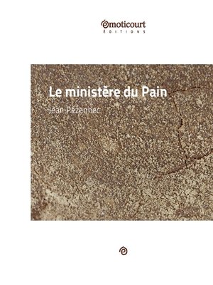 cover image of Le ministère du Pain
